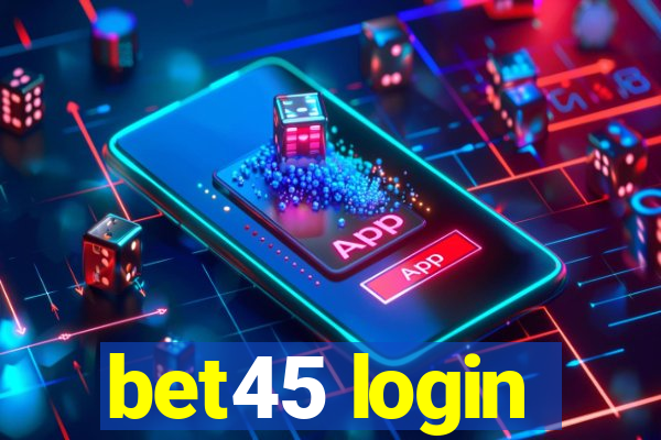 bet45 login